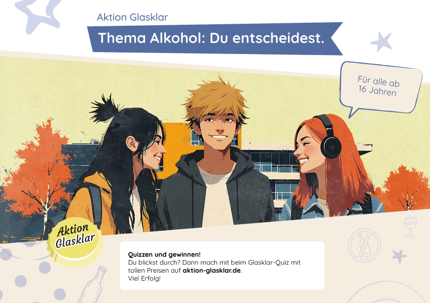 Thema Alkohol: Du entscheidest.